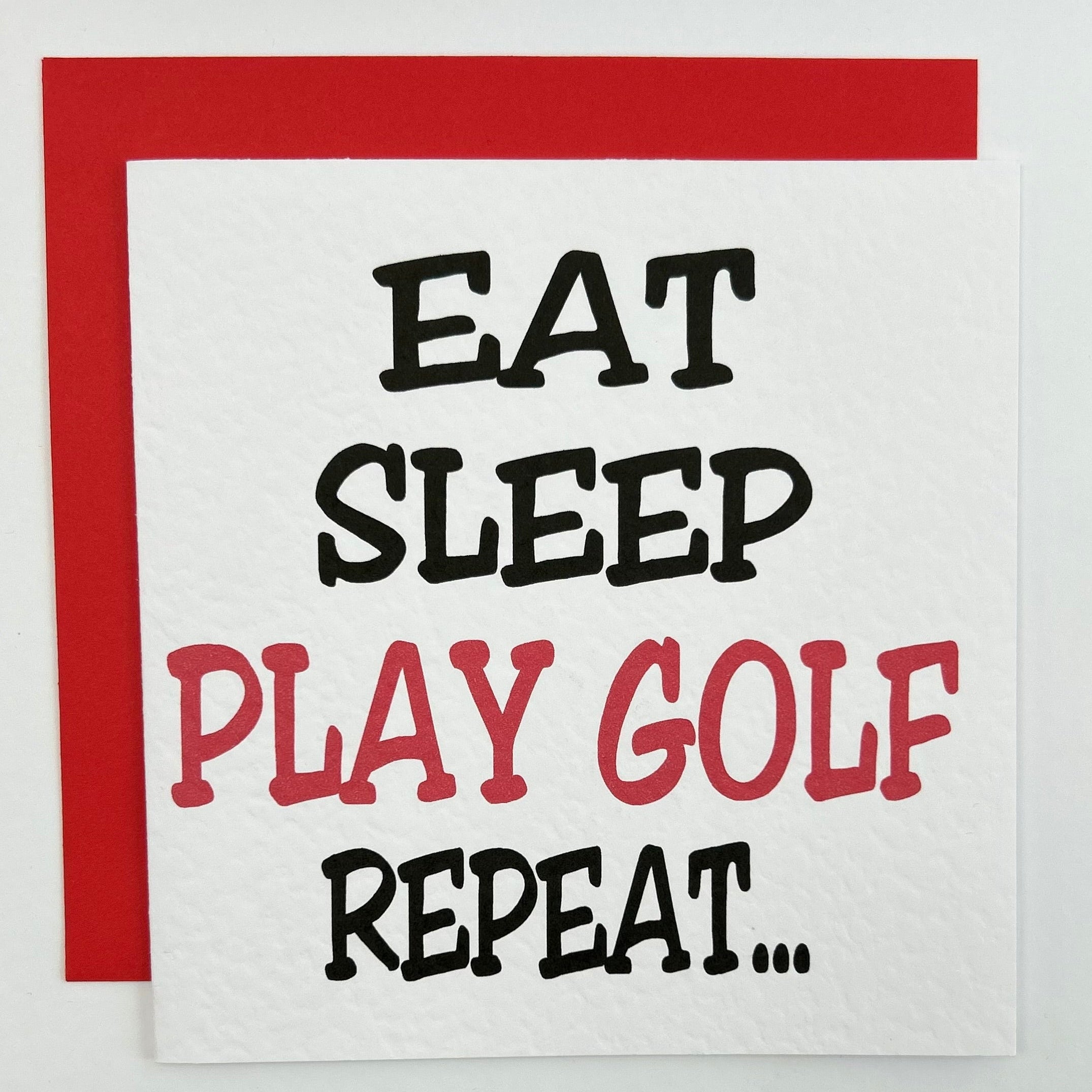 Eat sleep play golf