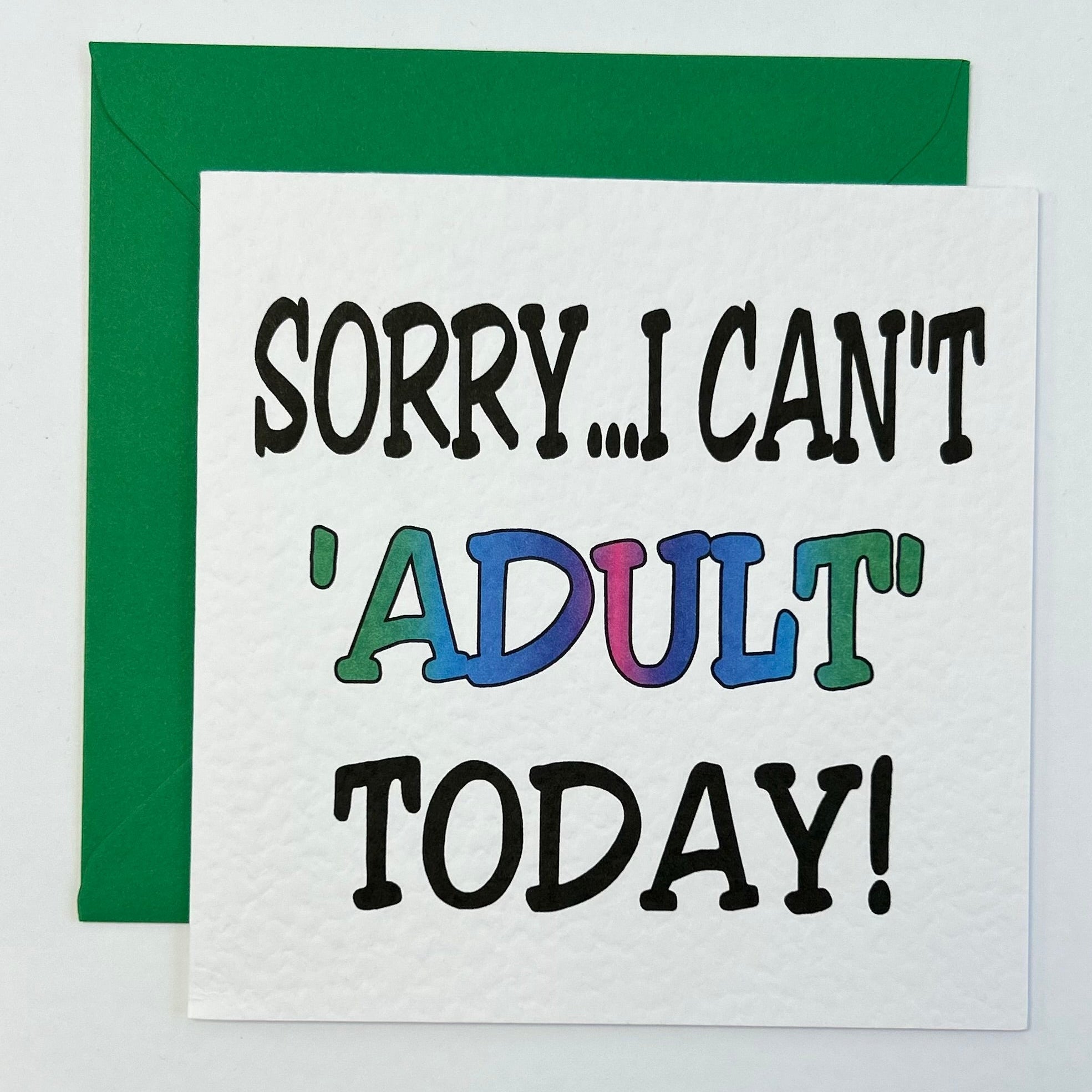 Birthday Can't adult today!