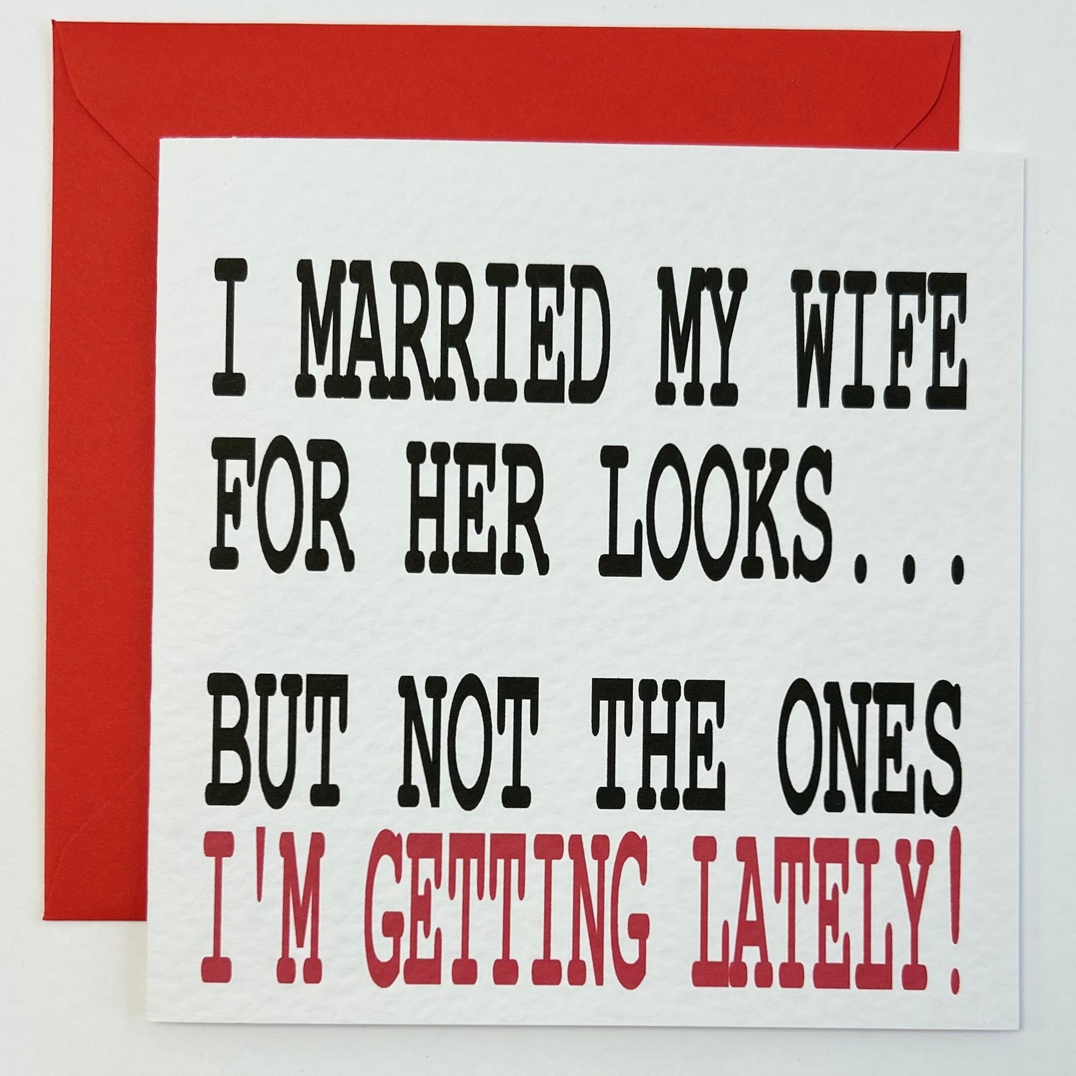 I married my wife for