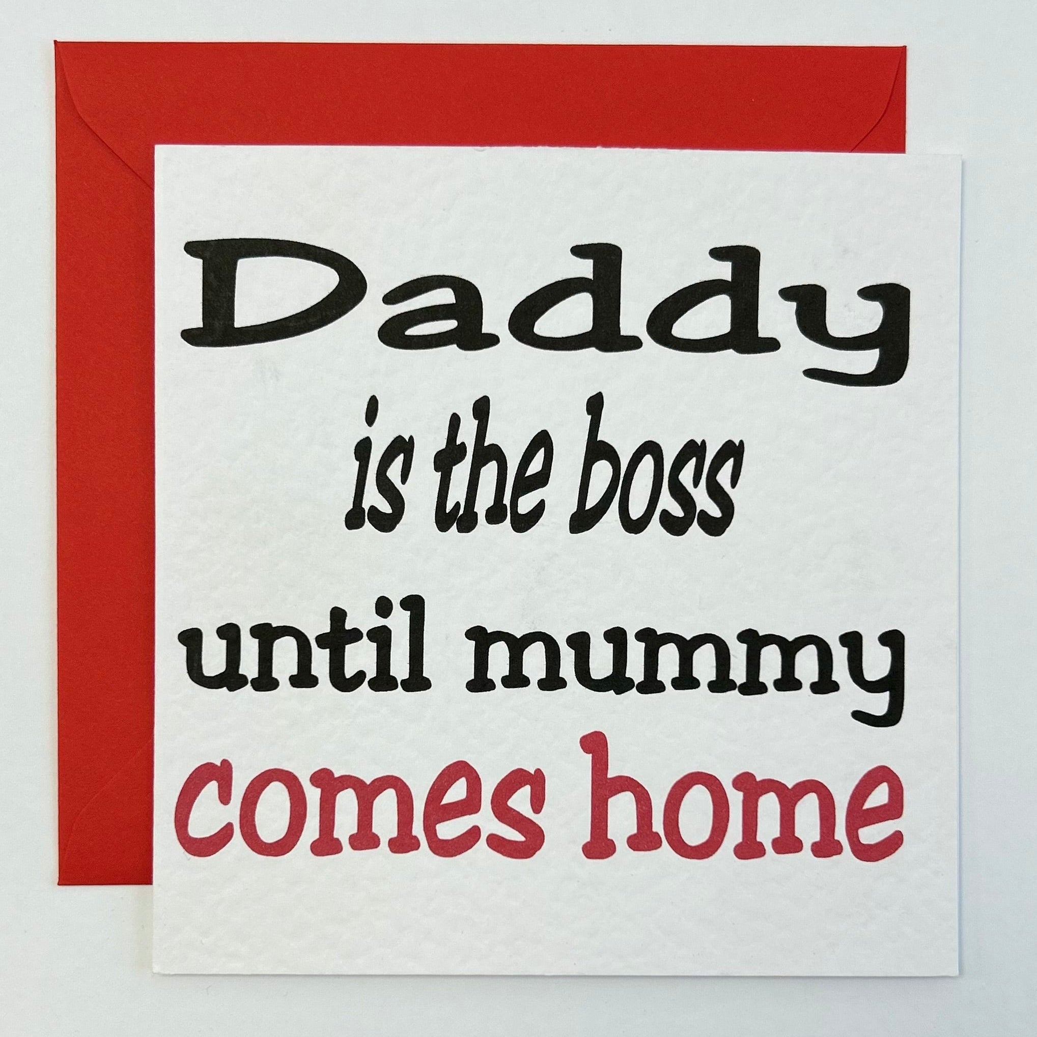 Daddy is the boss