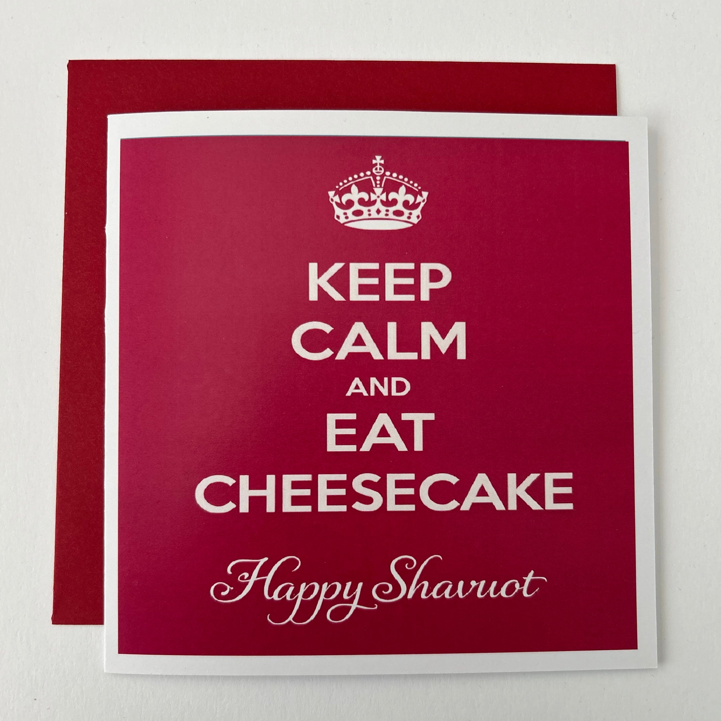 Shavuot - Keep calm and eat Cheesecake!